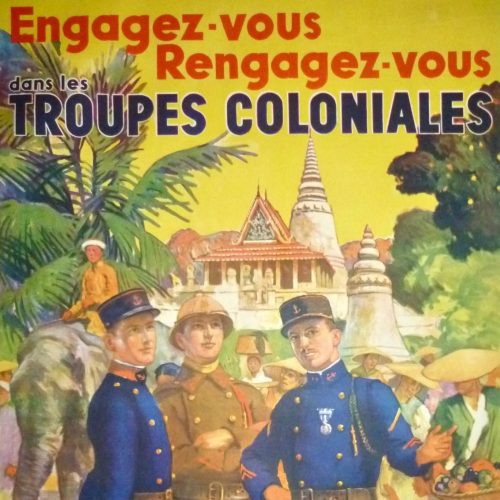 Engagez-vous, rengagez-vous dans les troupes coloniales